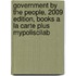 Government by the People, 2009 Edition, Books a la Carte Plus Mypoliscilab