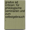 Gradus ad Criticen: Für philologische Seminarien und zum Selbstgebrauch . by Hagen Hermann