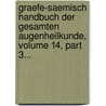 Graefe-saemisch Handbuch Der Gesamten Augenheilkunde, Volume 14, Part 3... door Alfred Graefe