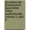 Grundriss Der Griechischen Geschichte Nebst Quellenkunde, Volume 3, Part 4 door Robert Von Pöhlmann