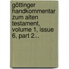 Göttinger Handkommentar Zum Alten Testament, Volume 1, Issue 6, Part 2... door Onbekend