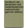Handbuch Der Deutschen Und Niederländsichen Malerschulen (German Edition) door Friedrich Waagen Gustav
