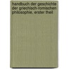 Handbuch Der Geschichte Der Griechisch-Romischen Philosophie, Erster theil door Christian August Brandis