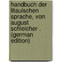 Handbuch Der Litauischen Sprache, Von August Schleicher . (German Edition)