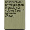 Handbuch Der Physikalischen Therapie V.2, Volume 2,part 1 (German Edition) door Goldscheider Alfred