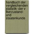 Handbuch Der Vergleichenden Statistik- Der V Lkerzustand- Und Staatenkunde