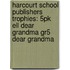 Harcourt School Publishers Trophies: 5Pk Ell Dear Grandma Gr5 Dear Grandma