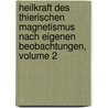 Heilkraft Des Thierischen Magnetismus Nach Eigenen Beobachtungen, Volume 2 door Arnold Wienholt