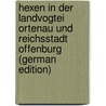 Hexen in Der Landvogtei Ortenau Und Reichsstadt Offenburg (German Edition) door Volk Franz