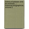 History of Passaic and Its Environs ...: Historical-Biographical, Volume 2 door William Winfield Scott