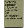 Hoch vom Dachstein microform : Geschichten und Schildereien aus Steiermark door Peter Rosegger