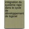 Intégration Du Système Ràpc Dans Le Cycle De Développement De Logiciel by Bilal Hussein