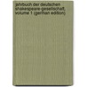 Jahrbuch Der Deutschen Shakespeare-Gesellschaft, Volume 1 (German Edition) door Shakespeare-Gesellschaft Deutsche
