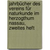 Jahrbücher des Vereins für Naturkunde im Herzogthum Nassau, zweites Heft by Nassauischer Verein fur Naturkunde