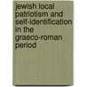Jewish Local Patriotism and Self-Identification in the Graeco-Roman Period by Sarah Pearce