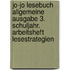 Jo-Jo Lesebuch Allgemeine Ausgabe 3. Schuljahr. Arbeitsheft Lesestrategien