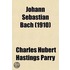 Johann Sebastian Bach; the Story of the Development of a Great Personality