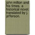 John Milton and his times. A historical novel. Translated by J. Jefferson.