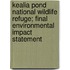 Kealia Pond National Wildlife Refuge; Final Environmental Impact Statement