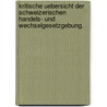 Kritische Uebersicht der Schweizerischen Handels- und Wechselgesetzgebung. door Heinrich Fick