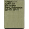 Kurzgefasstes System Der Gerichtlichen Arzneywissenschaft (German Edition) door Daniel Metzger Johann