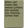 Leben und Thaten des weisen Junkers Don Quixote von Mancha, Fünfter Theil door Miguel de Cervantes Saavedra