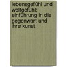 Lebensgefühl und Weltgefühl; Einführung in die Gegenwart und ihre Kunst door Marker