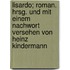 Lisardo; Roman. Hrsg. und mit einem Nachwort versehen von Heinz Kindermann