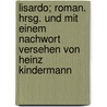 Lisardo; Roman. Hrsg. und mit einem Nachwort versehen von Heinz Kindermann door Kurz