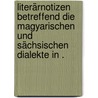Literärnotizen betreffend die magyarischen und sächsischen Dialekte in . by Von Köppen Pt