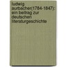 Ludwig Aurbacher(1784-1847): Ein Beitrag zur deutschen Literaturgeschichte door Sarreiter Joseph