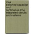 Mos Switched-capacitor And Continuous-time Integrated Circuits And Systems