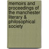 Memoirs and Proceedings of the Manchester Literary & Philosophical Society door Manchester Literary and Society