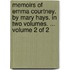 Memoirs of Emma Courtney. By Mary Hays. In two volumes. ...  Volume 2 of 2