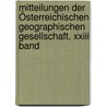 Mitteilungen Der Österreichischen Geographischen Gesellschaft, Xxiii Band by Österreichische Geographische Gesellschaft