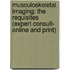 Musculoskeletal Imaging: The Requisites (Expert Consult- Online and Print)