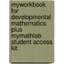 Myworkbook for Developmental Mathematics Plus Mymathlab Student Access Kit