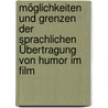 Möglichkeiten und Grenzen der sprachlichen Übertragung von Humor im Film door Bernhard Zöttl