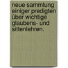 Neue Sammlung einiger Predigten über wichtige Glaubens- und Sittenlehren. door Johann Adolf Schlegel