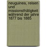 Neuguinea, Reisen und Missionsthätigkeit während der Jahre 1877 bis 1885 door David J. Chalmers