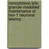 Noncytotoxic Lytic Granule-Mediated Maintenance of Hsv-1 Neuronal Latency. door Jared Evan Knickelbein