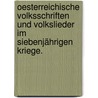 Oesterreichische Volksschriften und Volkslieder im siebenjährigen Kriege. by Heinrich Moriz Karl Richter