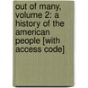 Out of Many, Volume 2: A History of the American People [With Access Code] by Professor John Mack Faragher