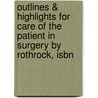 Outlines & Highlights For Care Of The Patient In Surgery By Rothrock, Isbn door Cram101 Textbook Reviews