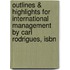 Outlines & Highlights For International Management By Carl Rodrigues, Isbn