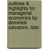 Outlines & Highlights For Managerial Economics By Dominick Salvatore, Isbn