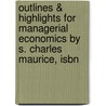 Outlines & Highlights For Managerial Economics By S. Charles Maurice, Isbn door Cram101 Textbook Reviews