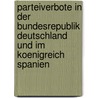 Parteiverbote in Der Bundesrepublik Deutschland Und Im Koenigreich Spanien by Carl Christian Voscherau