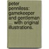 Peter Penniless: gamekeeper and gentleman ... With original illustrations.