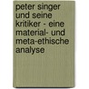Peter Singer und seine Kritiker - Eine Material- und meta-ethische Analyse by Jan Wulf